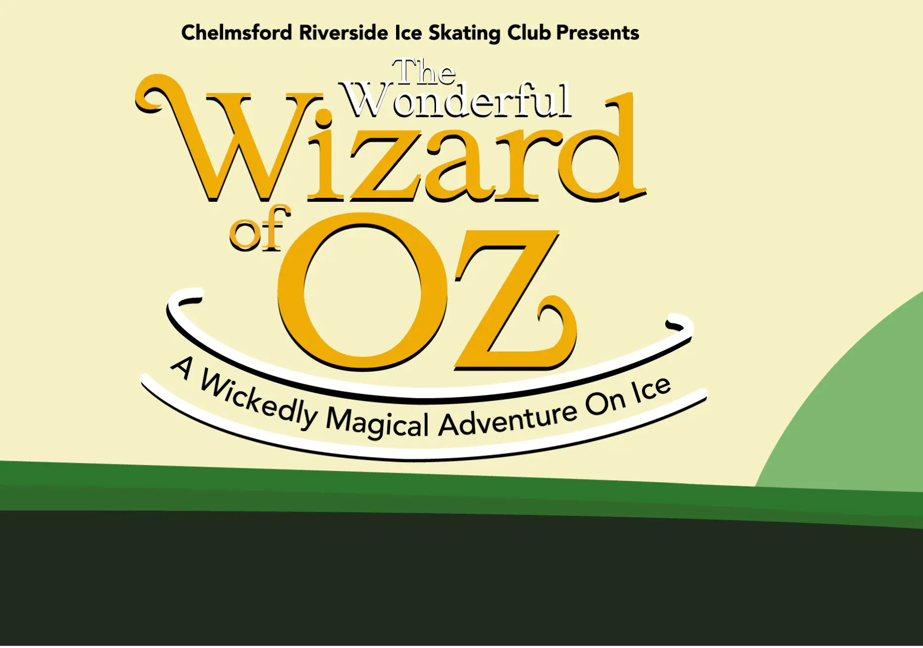 The Wonderful Wizard of Oz on ice (presented by Chelmsford Riverside Ice Skating Club)