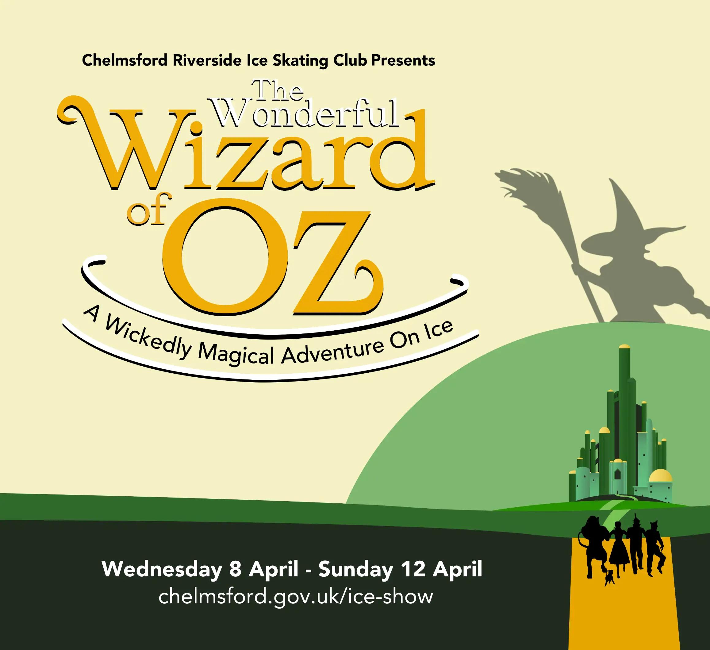 Chelmsford Riverside Ice Skating Club presents The Wonderful Wizard of Oz, a wickedly magical adventure on ice (Wednesday 8 to Sunday 12 April)