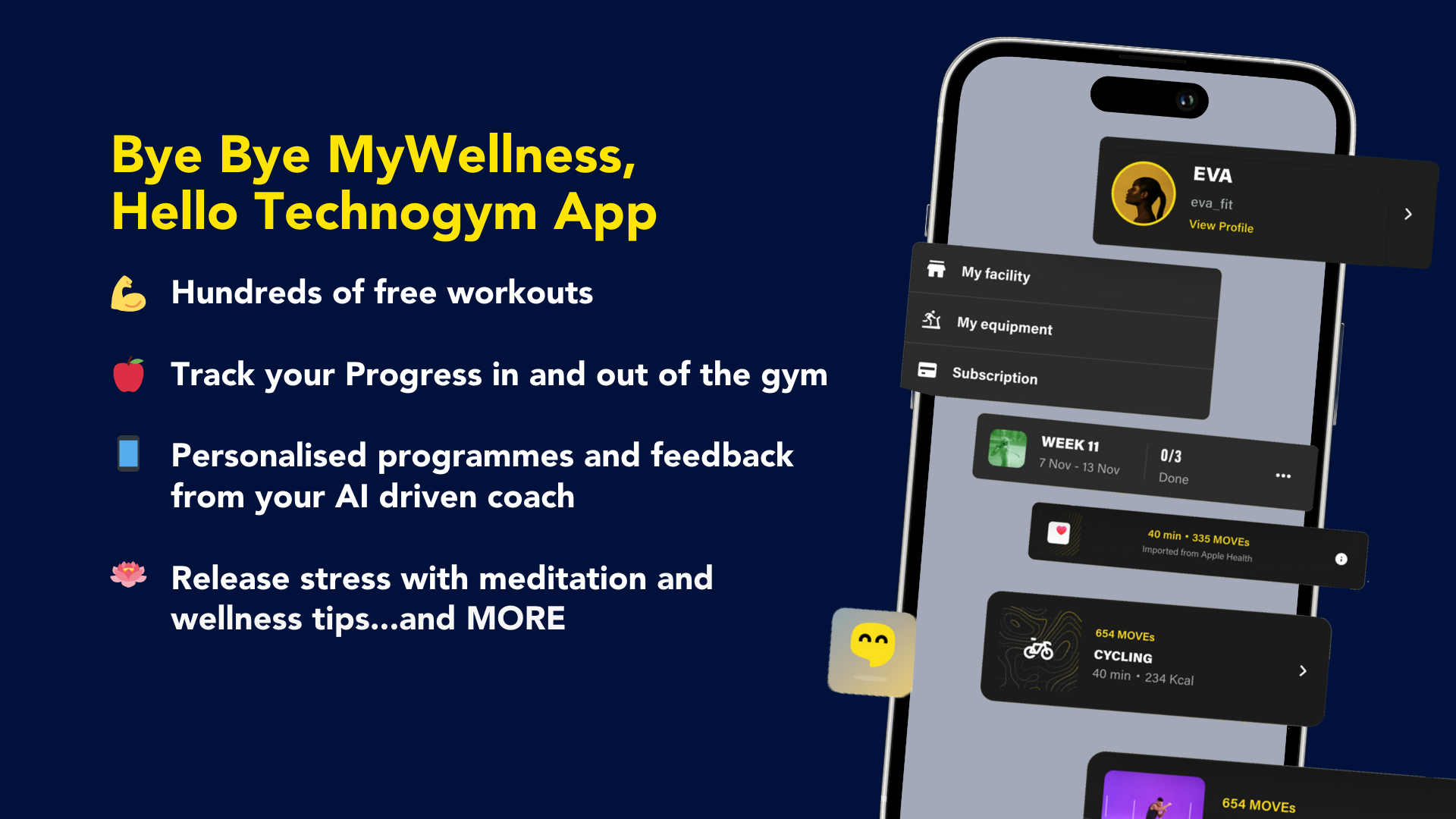 Bye bye MyWellness, Hello Technogym App. Hundreds of free workouts, track your progress in and out of the gym, get personalised programmes and feedback from your AI-driven coach, release stress with meditation and wellness tips...and more